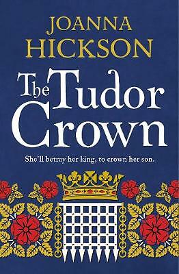 The Tudor Crown by Joanna Hickson (Paperback Book) - Image 2