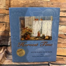 Harvest Time Cookbook South Plains Food Bank Lubbock Texas Recipes Farm & Garden