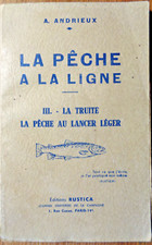 La pêche par A. Andrieux tome III La truite au lancer léger / Rustica  s.d.