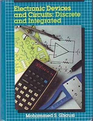 Electronic Devices and Circuits : Discrete and Integrated M. S. G