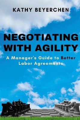 Negotiating with Agility by Kathy Beyerchen - 9781637424711