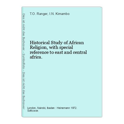 Historical Study of African Religion, with special reference to east and central