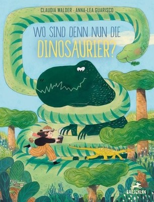 Wo sind denn nun die Dinosaurier? Bilderbuch