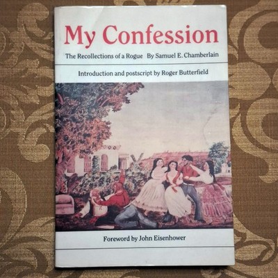 MY CONFESSION by Samuel E. Chamberlain | key source of McCarthy's BLOOD MERIDIAN