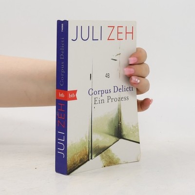 Corpus Delicti. Ein Prozess  |  Juli Zeh