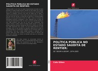 Cole Gibas | PolÍTica PÚBlica NO Estado Saudita DE Rentier: | Taschenbuch (2021)