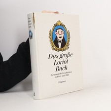 Das große Loriot Buch: Gesammelte Geschichten in Wort und Bild  |  kolektiv