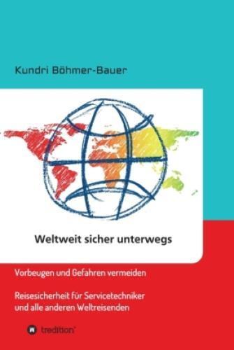 Weltweit Sicher Unterwegs Vorbeugen Und Gefahren Vermeiden -
