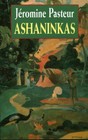 Livre Ashaninkas Jéromine Pasteur 1995 France Loisirs  book 