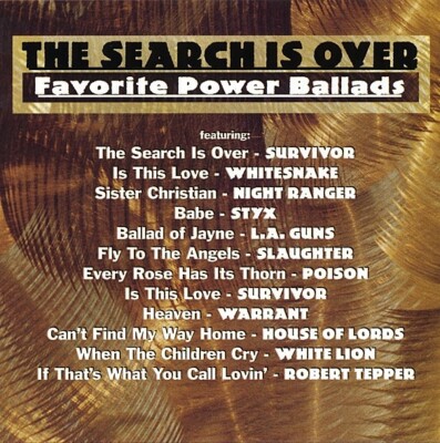 The Search Is Over: Favorite Power Ballads by Various Artists (CD, 1998)