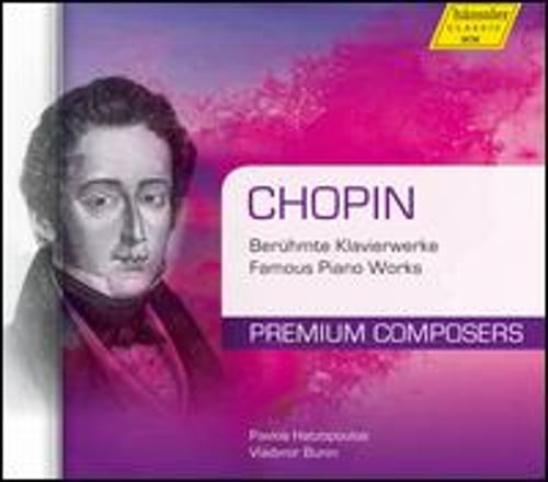 Chopin: Berühmte Klavierwerke by Pavlos Hatzopoulos: New