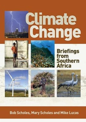Climate Change   Briefings from Southern Africa Scholes Scholes Lucas Lucas