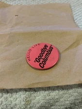 Vintage Hello Life Goodbye Columbus Ohio 2.25" Pin back Button Runaway Must Have