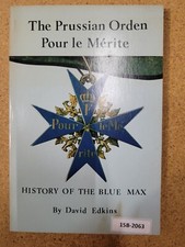 The Prussian Orden Pour le Merite A History of the Blue Max  David Edkins