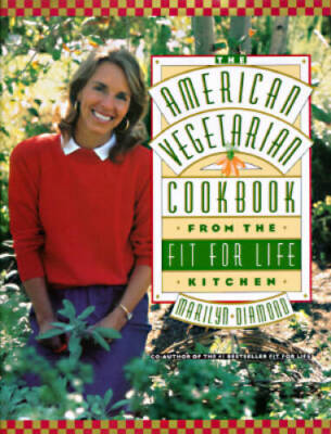 The American Vegetarian Cookbook from the Fit for Life Kitchen - GOOD