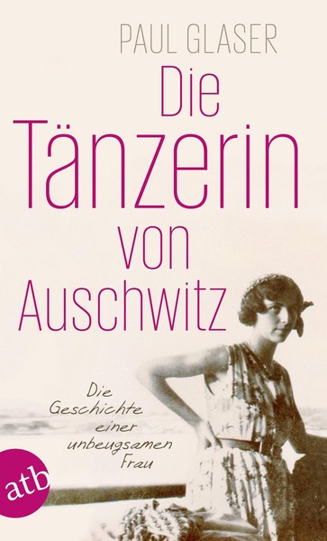 Paul Glaser / Die TäNzerin Von Auschwitz / 9783746632483-image