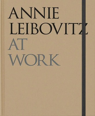 Annie Leibovitz: At Work | Revised and Updated Edition | Annie Leibovitz | Buch