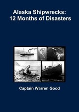 Captain Warren Good Alaska Shipwrecks (Tasche...