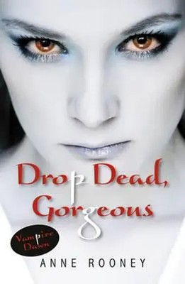 Drop Dead, Gorgeous | Rooney Anne | Englisch | Taschenbuch | Vampire Dawn | 2019