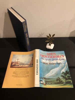 Rory Fitzpatrick God s Frontiersmen The Scots-Irish Epic 1989 First Ed.H/C D/J.