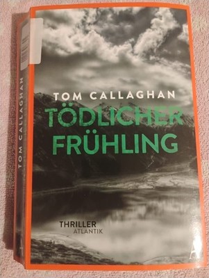Tödlicher Frühling Callaghan, Tom, Kristian Lutze und Sepp Leeb: