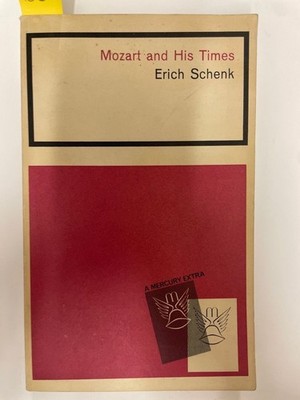 Mozart and His Times Schenk, Eric:
