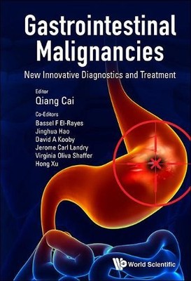 Gastrointestinal Malignancies: New Innovative Diagnostics And... - 9789814618984