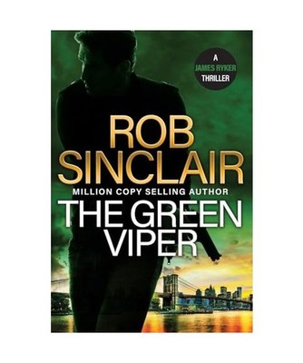 The Green Viper: The action-packed thriller from MILLION COPY BESTSELLER Rob Sin