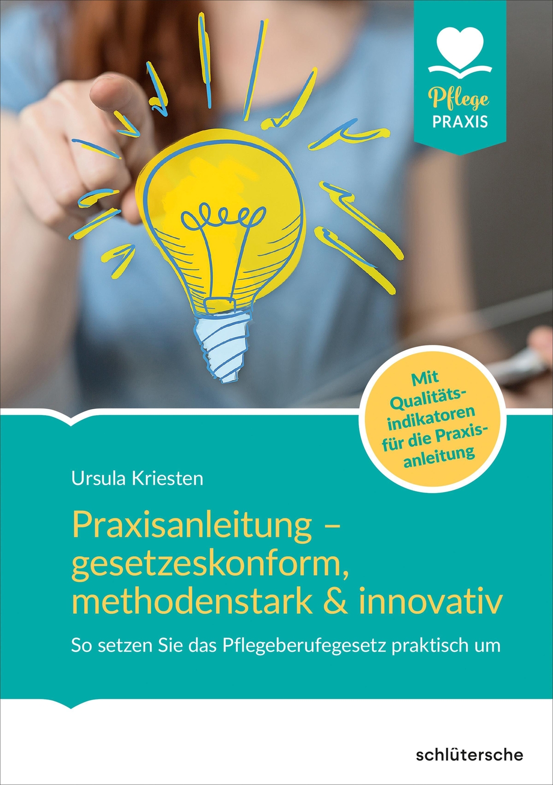Praxisanleitung - Gesetzeskonform, Methodenstark & Innovativ, Ursula