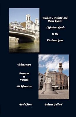 Besancon to Vercelli - 453 Kilometres (v. 2) (Walkers', Cyclists' and Horse R...