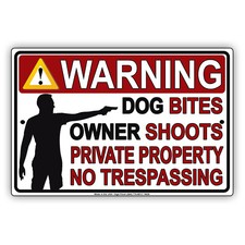 Dog Bites Owner Shoots Private Property No Trespassing Aluminum Metal Sign