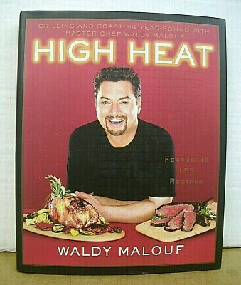 High Heat Grilling & Roasting with Master Chef Waldy Malouf *Signed* 2003 HB/DJ