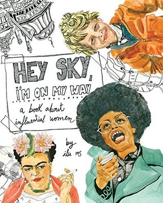 Hey Sky, I'm On My Way: A Book About Influ..., Ros, Ilu