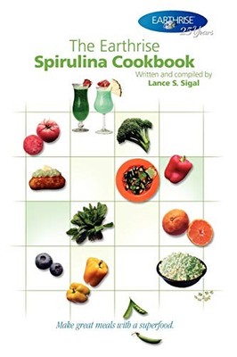 The Earthrise Spirulina Cookbo - VERY GOOD