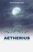 Aetherius by Richard Jinghao Min Paperback Book