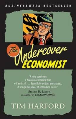 The Undercover Economist - Paperback By Harford, Tim - GOOD