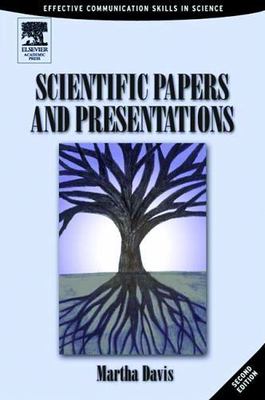 Scientific Papers and Presentations: Navigating Scientific Communication in...
