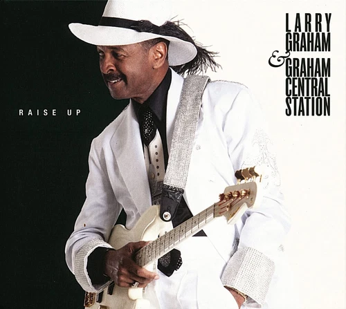 LARRY & GRAHAM CENTRAL STATION GRAHAM - RAISE UP  CD NEUF 