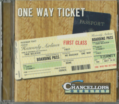 The Chancellors Quartet One Way Ticket CD Brand NEW Southern Gospel Bill Gaither