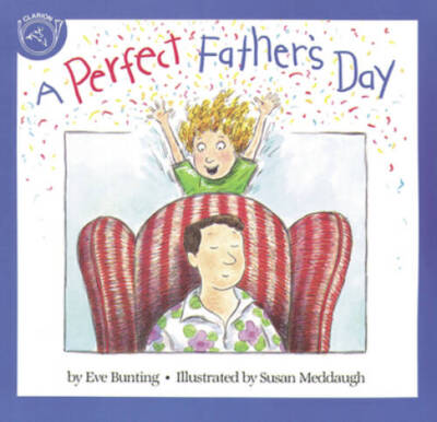 A Perfect Father's Day - Paperback By Bunting, Eve - GOOD