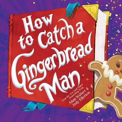 How to Catch a Gingerbread Man - hardcover Wallace, Adam|Elkerton, Andy