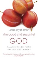 Good And Beautiful God | James Bryan Smith | Englisch | Taschenbuch | 2011