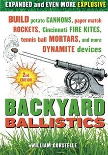 Backyard Ballistics: Build Potato Cannons, Paper ... | Buch | Zustand akzeptabel