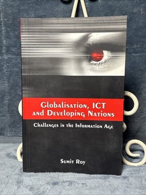 Globalisation, ICT and Developing Nations: Challenges in the Information Age