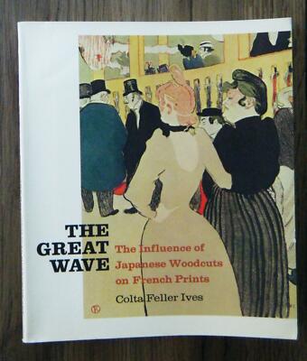 Ives - The Great Wave The Influence of Japanese Woodcuts on French Prints 1979