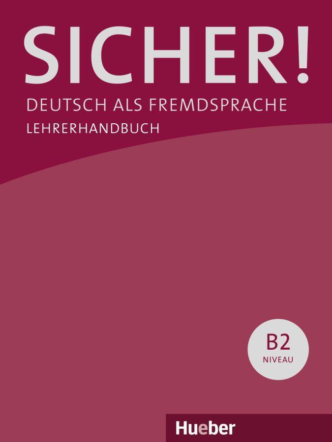 Thumbnail - Sicher B2. Paket Lehrerhandbuch B2/1 Und B2/2 | Claudia Böschel,