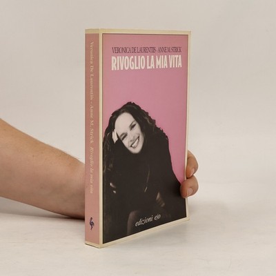 Rivoglio la mia vita  |  Veronica De Laurentiis