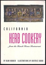 California Herb Cookery: From the Ranch House Restaurant by Alan Hooker