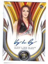 KAY LEE RAY 2020 TOPPS WWE WOMEN'S DIVISION ON CARD ROOKIE AUTO /199