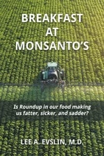 Breakfast at Monsanto's by Lee Evslin: New